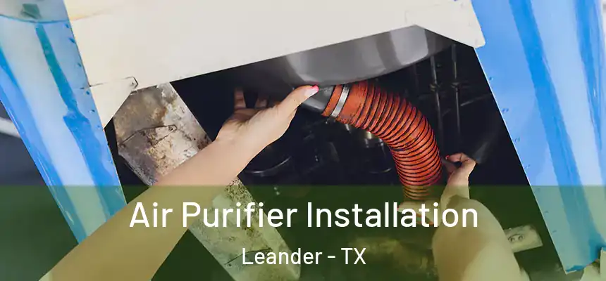 Air Purifier Installation Leander - TX