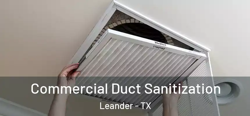 Commercial Duct Sanitization Leander - TX